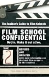 Film School Confidential: The Insider's Guide To Film Schools