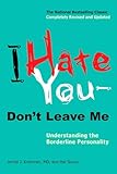 I Hate Youdont Leave Me Understanding The Borderline Personality