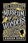 Miss Peregrine's Museum of Wonders