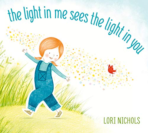The Light in Me Sees the Light in You (By: Lori Nichols) cover