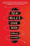 Ten Miles One Way