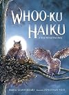 Whoo-Ku Haiku: A Great Horned Owl Story