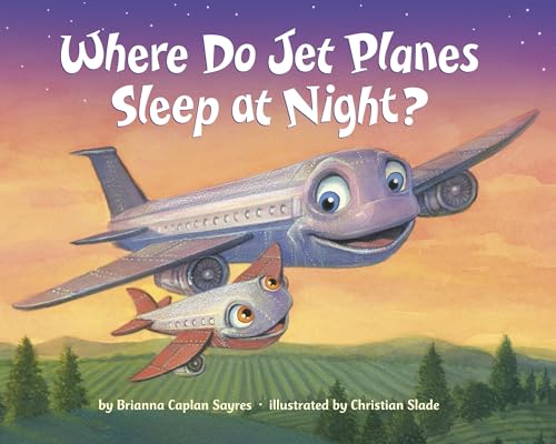 Cover of Where Do Jet Planes Sleep at Night?