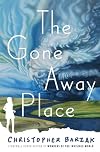 The Gone Away Place