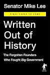 Written Out of History: The Forgotten Founders Who Fought Big Government