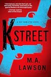 K Street (A Kay Hamilton Novel)
