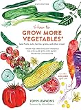 How To Grow More Vegetables Ninth Edition And Fruits Nuts Berries Grains And Other Crops Than You Ever Thought Possible On Less Land With Less Water Than You Can Imagine