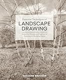 Essential Techniques of Landscape Drawing: Master the Concepts and Methods for Observing and Rendering Nature