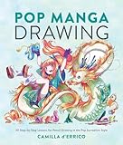 Pop Manga Drawing 30 Stepbystep Lessons For Pencil Drawing In The Pop Surrealism Style
