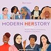 Modern HERstory: Stories of Women and Nonbinary People Rewriting History