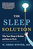 The Sleep Solution Why Your Sleep Is Broken And How To Fix It