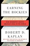 Earning the Rockies: How Geography Shapes America's Role in the World