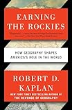 Earning The Rockies How Geography Shapes Americas Role In The World