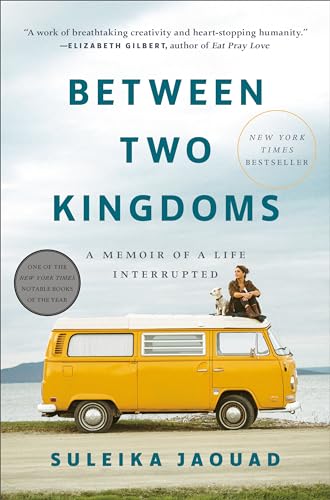 Between Two Kingdoms: A Memoir of a Life Interrupted book cover