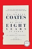 We Were Eight Years In Power An American Tragedy