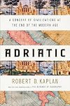 Adriatic: A Concert of Civilizations at the End of the Modern Age