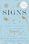 Signs: The Secret Language of the Universe