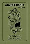 Minecraft: The Survivors' Book of Secrets: An Official Mojang Book