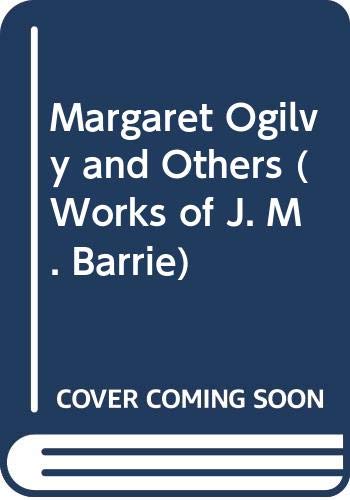 Margaret Ogilvy, And Others book cover