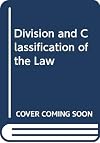 The Division and classification of the law: Papers submitted to the joint seminar of the Society of Public Teachers of Law and the Law Commissions of England and Scotland, Birmingham, July, 1969