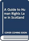 A guide to human rights law in Scotland