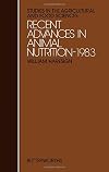 Recent advances in animal nutrition - 1983