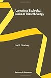 Assessing ecological risks of biotechnology