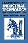Encyclopedic dictionary of industrial technology : materials, processes, and equipment