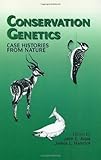 Conservation Genetics Case Histories From Nature
