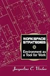 Workspace strategies : environment as a tool for work