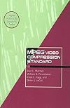 MPEG Video Compression Standard (Digital Multimedia Standards Series)