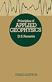 Principles Of Applied Geophysics