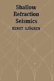 Shallow Refraction Seismics