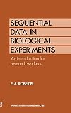 Sequential data in biological experiments : an introduction for research workers