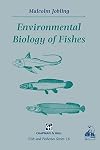 Environmental Biology of Fishes (Fish & Fisheries Series)