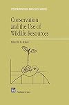 Conservation and the use of wildlife resources