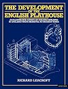 The Development of the English Playhouse
