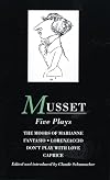 MUSSET 5 PLAYS: The Moods of Marianne, Fantasio, Lorenzaccio, Don't Play With Love, Caprice (Methuen World Classics)