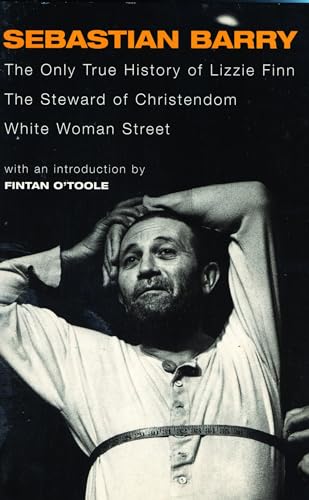 The Only True History of Lizzie Finn/the Steward of Christendom/White Woman Street book cover