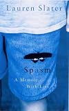 Spasm: A Memoir with Lies