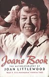 Joan's Book: Joan Littlewood's Peculiar History as She Tells it