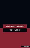The cherry orchard {Tom Murphy}