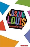 Losing Louis (Modern Plays)