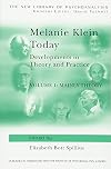 Melanie Klein Today: Developments in Theory and Practice, Vol. 1: Mainly Theory