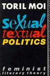 Sexual/Textual Politics: Feminist Literary Theory