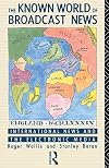 The Known World of Broadcast News: International News and the Electronic Media