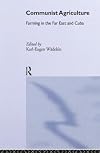 Communist agriculture farming in the Far East and Cuba