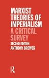 Marxist Theories of Imperialism: A Critical Survey