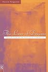 The Lure of Dreams: Sigmund Freud and the Psychology of Modern Life