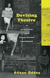 Devising Theatre: A Practical and Theoretical Handbook